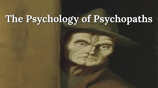 The Psychology of Psychopaths  Predators who Walk Among Us [upl. by Arundel]