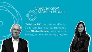 Chiavenato e Mônica Hauck discutem o futuro e tendências do RH [upl. by Boelter912]