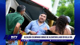 Villasol inicia la fase final de obras de alcantarillado con apoyo de la Alcaldía [upl. by Suckow]