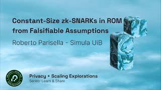 ConstantSize zkSNARKs in ROM from Falsifiable Assumptions  Roberto Parisella [upl. by Ambrosine535]