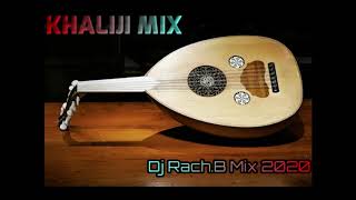 KHALIJI MIX 2020 BY DJ RACHB [upl. by Mathew339]