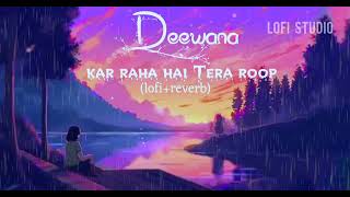 Deewana kar Raha hai Tera roop sunhara lofi reverb song views target 1k 🎯 [upl. by Nies366]