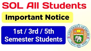 Important Notice For SOL All Students 135 Semester UGC DEB ID  Sol 1st Semester important Notice [upl. by Goldstein332]