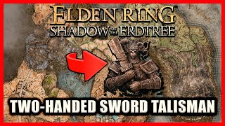 TwoHanded Sword Talisman Location  Elden Ring Shadow of the Erdtree [upl. by Mosley743]