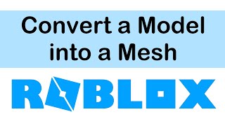 Convert a Model to a Mesh NO BLENDER  Roblox Studio [upl. by Ynney]