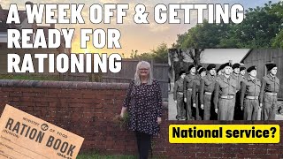 A week off getting ready for rationing and thoughts on National Service [upl. by Ardolino]