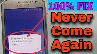 How to fix samsung j2 mobile unfortunately the process androidprocesscom has stopped 100 solution [upl. by Enined]