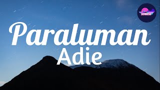 Adie  Paraluman LyricsSedmusic [upl. by Lucania]