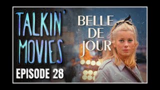 Belle de Jour 1967  Talkin Movies Podcast EP28 [upl. by Durand252]