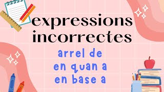 😱 Expressions incorrectes en català  quotArrel dequot quoten quant aquot quoten base aquot [upl. by Doroteya202]