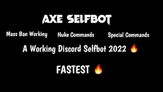 Discord Selfbot  Axe Selfbot  Working 2022  Phone Selfbot  ios  pc mob discord selfbot best [upl. by Yewed]