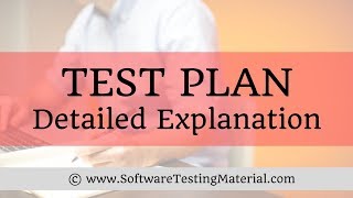 Test Plan in Software Testing Detailed Explanation [upl. by Yv922]