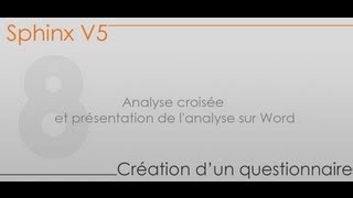 Formation Sphinx  Partie 8  Analyse croisée et présentation de lanalyse sur Word [upl. by Isis321]