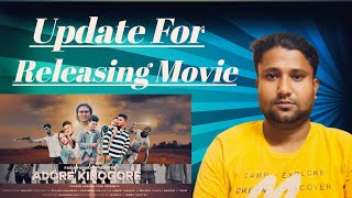 Update amp Awareness About The Upcoming Movie  ADORE KINOGORE [upl. by Nnyliak]