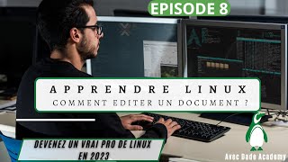 08 FORMATION LINUX  COMMENT EDITER UN DOCUMENT AVEC LE TERMINAL LINUX  DADE ACADEMY VIM editor [upl. by Cazzie]