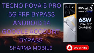 TECNO POVA 5 PRO 5G ANDROID 14 GOOGLE ACCOUNT BYPASS FRP BYPASS WITHOUT PC [upl. by Boffa]