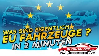 Was sind eigentlich EU Fahrzeuge Erklärt in 2 Minuten [upl. by Van]