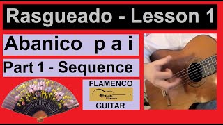 Rasgueado Lesson 1  Abanico Strumming with p a i Pt 1 Finger Sequence  Flamenco Guitar Lesson [upl. by Bamberger]