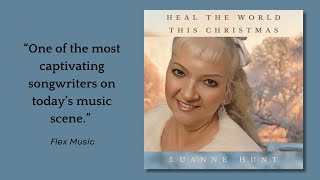 Heal The World This Christmas  Luanne Hunt Official Video [upl. by Inanak]