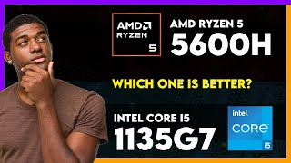 AMD Ryzen 5 5600H vs Intel Core i5 1135G7 Comparison [upl. by Brost]