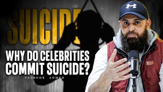 Why Do Celebrities Commit Suicide  Taimoor Ahmed [upl. by Turner815]