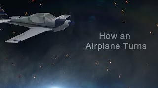 How an Airplane Turns  Pilot Tutorial [upl. by Nylirej901]