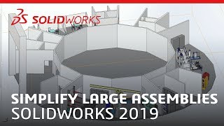 Simplify Large Assemblies with SOLIDWORKS 2019 [upl. by Ifok]