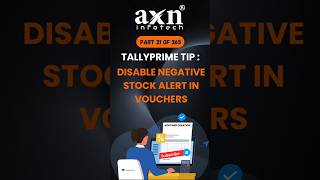 How to Disable Negative Stock Alerts in Voucher Entry  Day 21 of 365 Days Tally Tips  AXN Infotech [upl. by Yslehc]