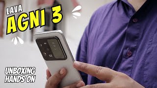 LAVA Agni 3 🔥 Unboxing Hands On amp First Impressions [upl. by Einahpad292]