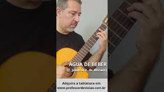 ÁGUA DE BEBER  TOM JOBIM E VINÍCIUS DE MORAES  FINGERSTYLE fingerstyleguitar [upl. by Lledyl]