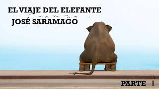 EL VIAJE DEL ELEFANTE JOSÉ SARAMAGO Pt 1 [upl. by Asiek]