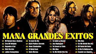 Maná  Éxitos Románticas Inolvidables MIX  ÉXITOS Sus Mejores Canciones [upl. by Naitsirt]