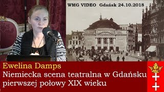 Niemiecka scena teatralna w Gdańsku pierwszej połowy XIX wieku Ewelina Damps 20181024 DU [upl. by Mayhew]