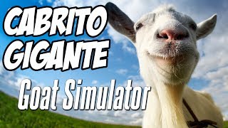 Goat Simulator  O CABRITO GIGANTE [upl. by Wolfe127]