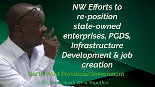 NW Efforts to reposition stateowned enterprises PGDS Infrastructure Development amp job creation [upl. by Eveineg375]