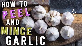 How to Peel and Mince Garlic [upl. by Brina]