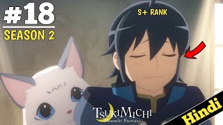 Tsukimichi Moonlit Fantasy Season 2 Episode 18 Explained In Hindi 2024 New Episode Oreki Mv Ep 19 [upl. by Akinhoj]