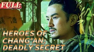 【ENG SUB】Heroes of Changan 2 Deadly Secret  Costume ActionSuspense  China Movie Channel ENGLISH [upl. by Fishback]