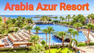 Arabia Azur Resort 4 Hurghada Egypt FULL TOUR [upl. by Ateuqahs40]