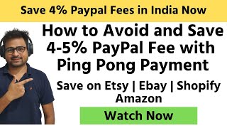 How to Avoid Paypal Fees on Etsy Ebay Shopify Dropshipping Ecommerce in India with PingPong Payment [upl. by Nnylacissej]