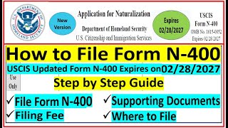 How to File N400 Application for Naturalization  Documents Needed  Filing Fee  Where to File [upl. by Oicinoid45]