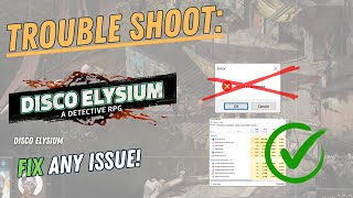 DISCO ELYSIUM – How to Fix Crashing Lagging Freezing black screen…– Full Tutorial [upl. by Neerac]