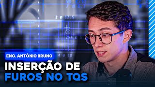 Inserção de Furos no TQS  Eng Antônio Bruno [upl. by Thirzia]