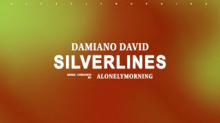 Damiano David  Silverlines Lyrics [upl. by Matilde]