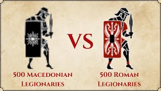 ROME II Total War 500 Macedonian Legionaries VS 500 Roman Legionaries [upl. by Simmonds]