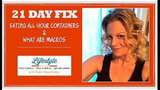 21 Day Fix  Eating All Your Containers amp What Are Macros [upl. by Kcuhc322]