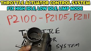 THROTTLE ACTUATOR MOTOR CONTROL MALFUNCTION CODE P2100 P2101 P2102 P2103 P2104 P2105 P2111 CIRCUIT [upl. by Eicats505]