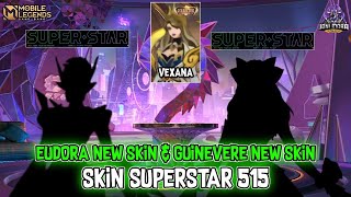 EUDORA MIYA amp GUINEVERE SKIN SUPERSTAR 515  VEXANA COLLECTOR amp REVAMP JOHNSON  UPCOMING SKIN MLBB [upl. by Rector472]