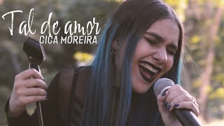 Ciça Moreira  Tal de Amor  Clipe Oficial [upl. by Eiralam516]