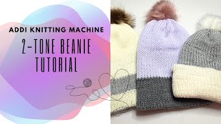 How To Knit a 2Tone Beanie Hat Circular Knitting Machine No Waste Yarn [upl. by Mike855]